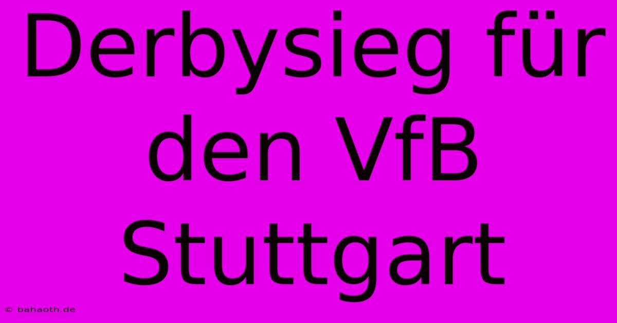 Derbysieg Für Den VfB Stuttgart