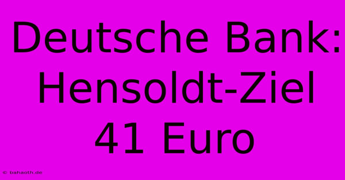 Deutsche Bank: Hensoldt-Ziel 41 Euro