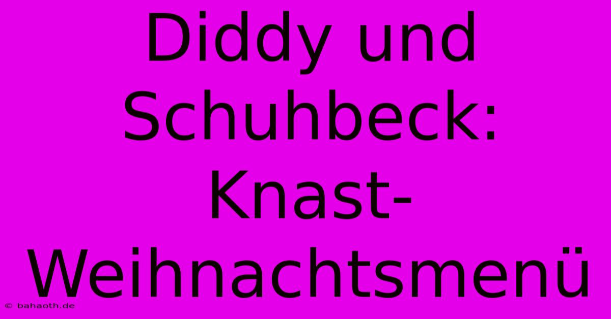 Diddy Und Schuhbeck: Knast-Weihnachtsmenü