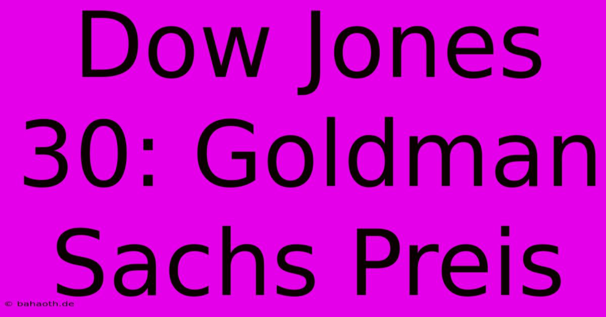 Dow Jones 30: Goldman Sachs Preis