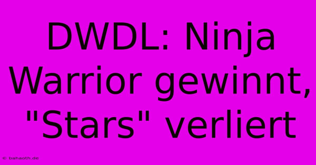 DWDL: Ninja Warrior Gewinnt, 