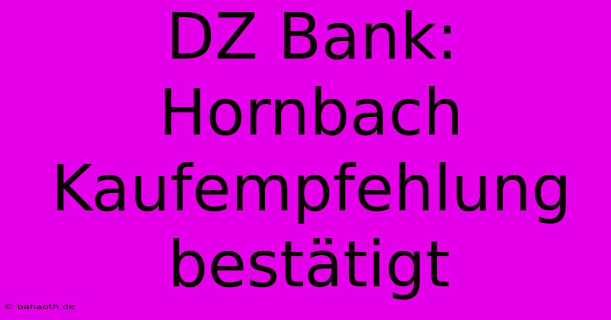 DZ Bank: Hornbach Kaufempfehlung Bestätigt