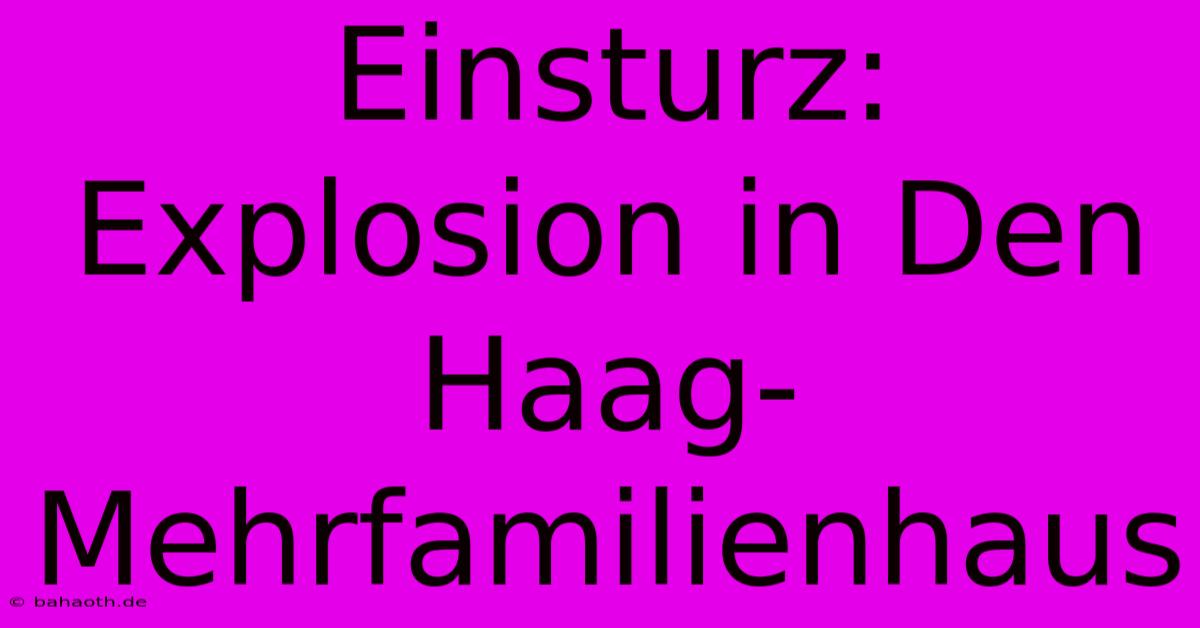 Einsturz:  Explosion In Den Haag-Mehrfamilienhaus