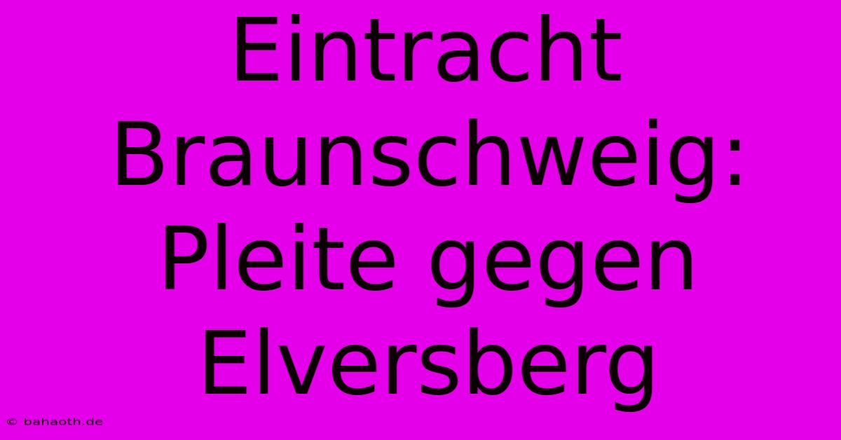 Eintracht Braunschweig: Pleite Gegen Elversberg