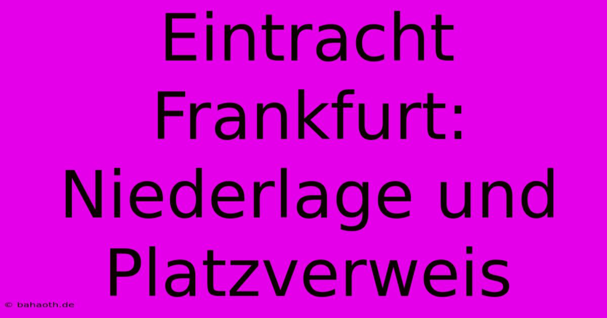 Eintracht Frankfurt: Niederlage Und Platzverweis