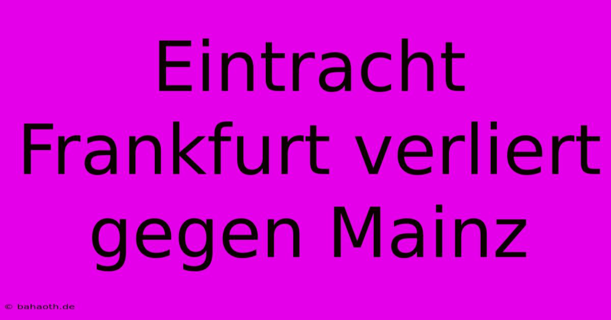 Eintracht Frankfurt Verliert Gegen Mainz