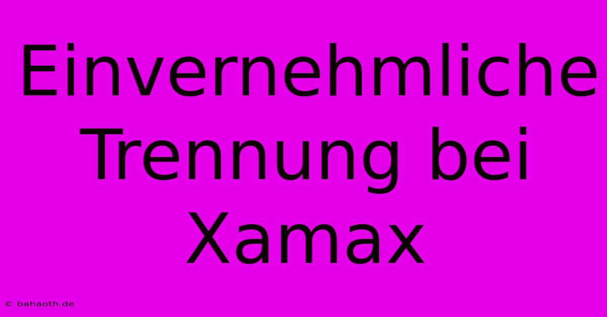 Einvernehmliche Trennung Bei Xamax