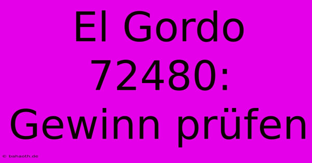 El Gordo 72480: Gewinn Prüfen