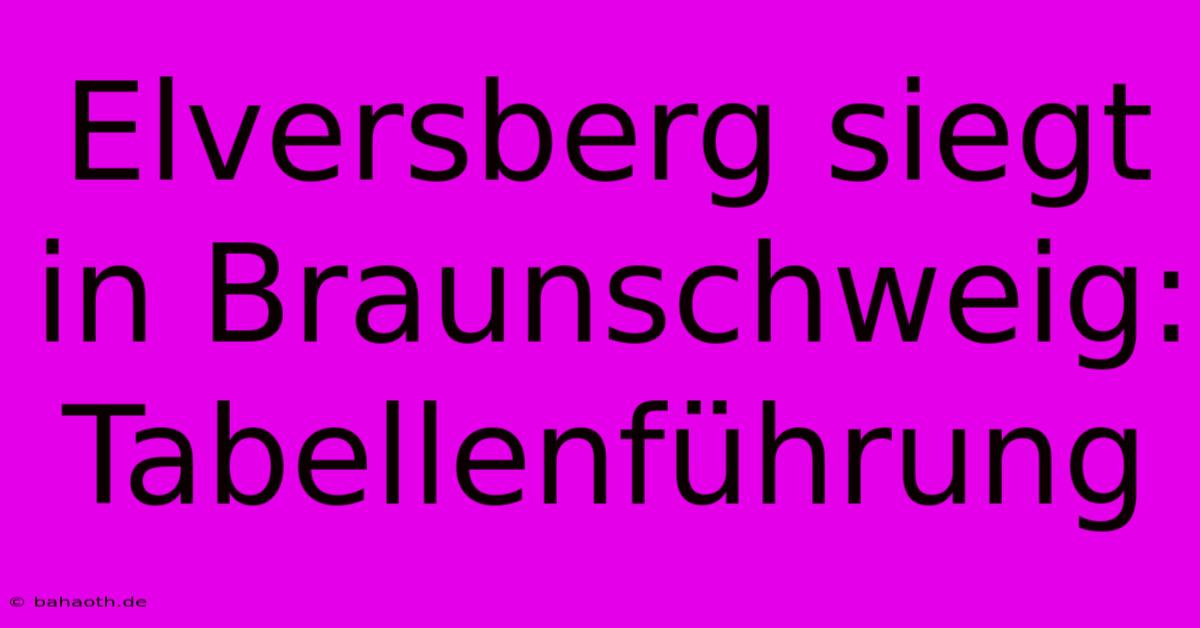 Elversberg Siegt In Braunschweig: Tabellenführung