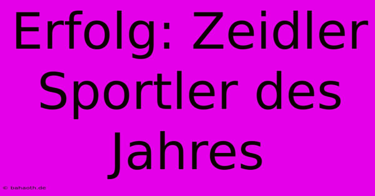 Erfolg: Zeidler Sportler Des Jahres