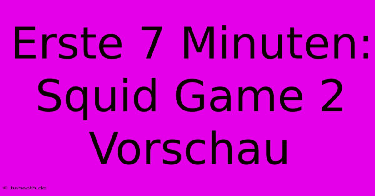 Erste 7 Minuten: Squid Game 2 Vorschau