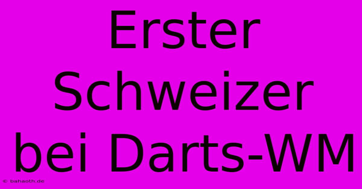 Erster Schweizer Bei Darts-WM