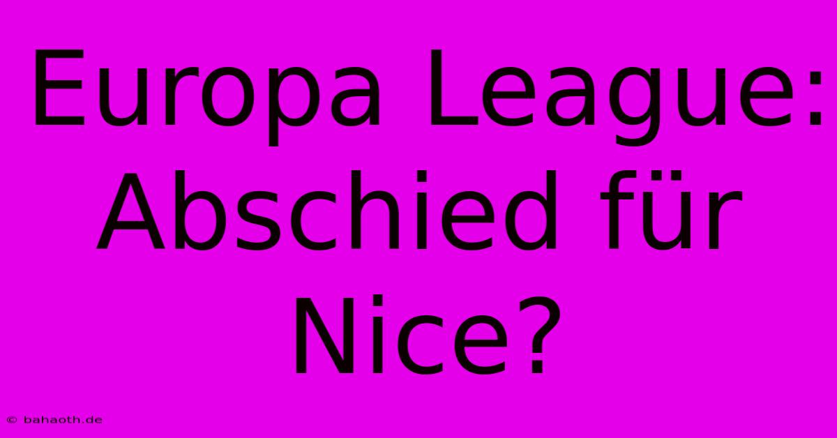 Europa League: Abschied Für Nice?