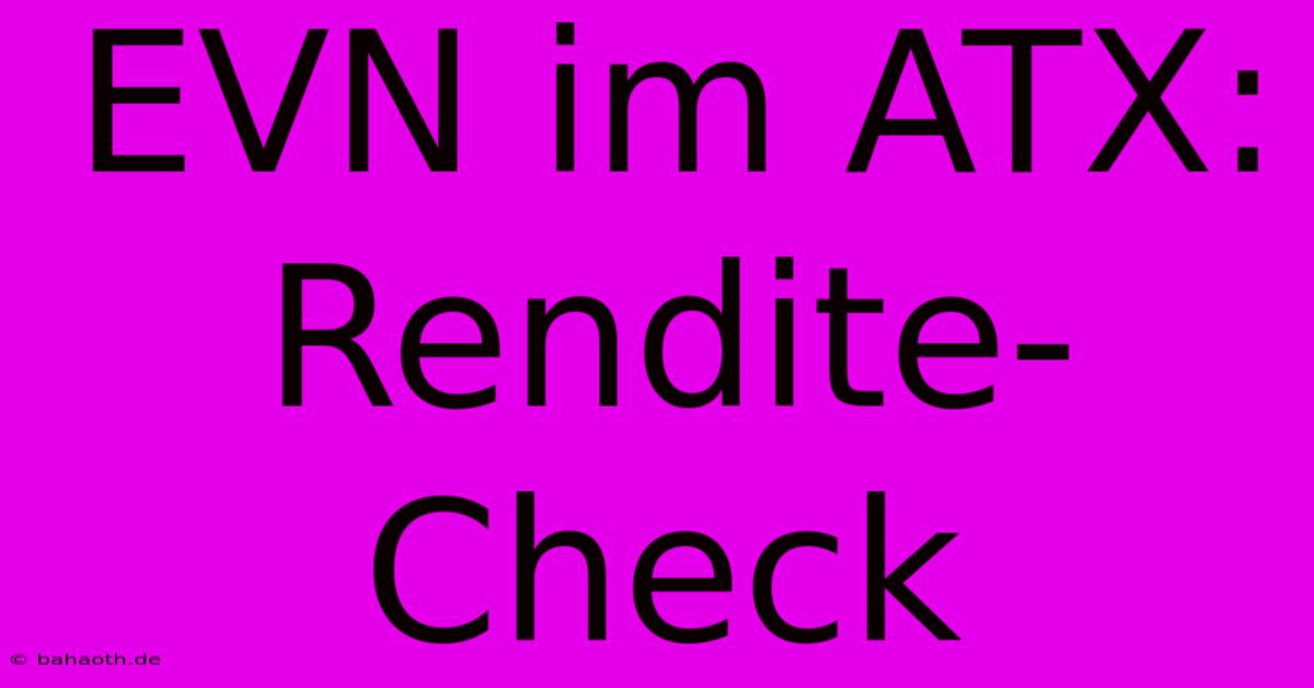 EVN Im ATX:  Rendite-Check