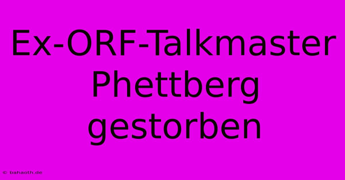 Ex-ORF-Talkmaster Phettberg Gestorben