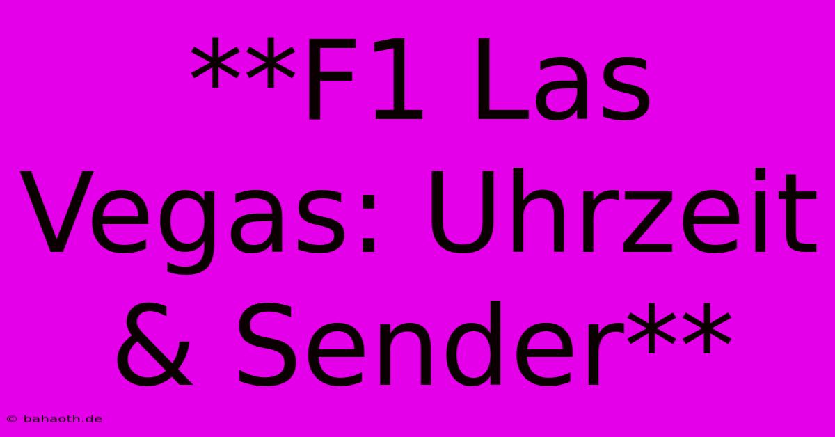 **F1 Las Vegas: Uhrzeit & Sender**