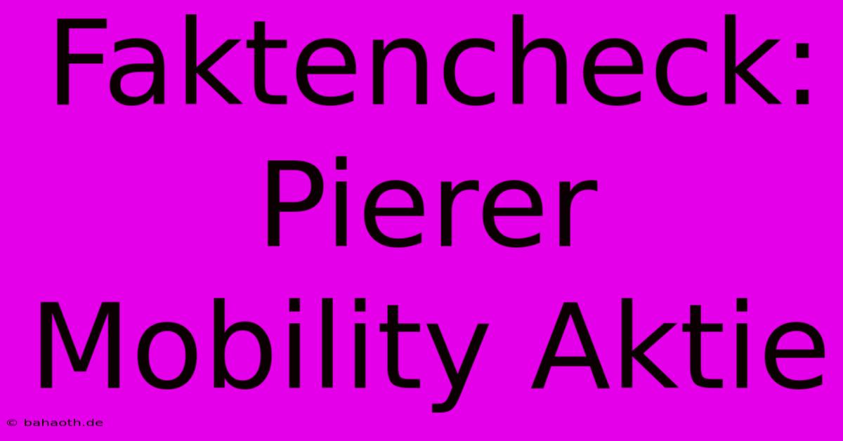 Faktencheck: Pierer Mobility Aktie