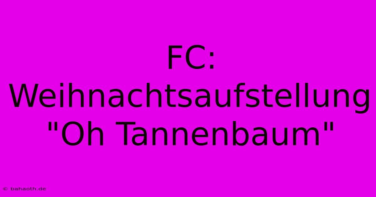 FC: Weihnachtsaufstellung 