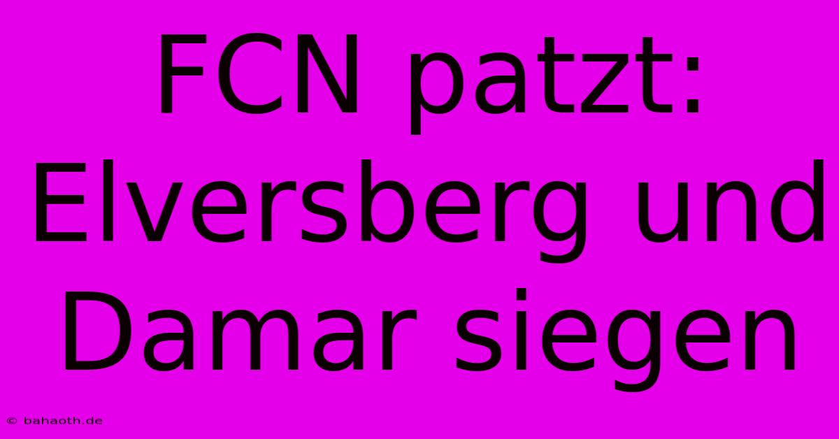 FCN Patzt: Elversberg Und Damar Siegen