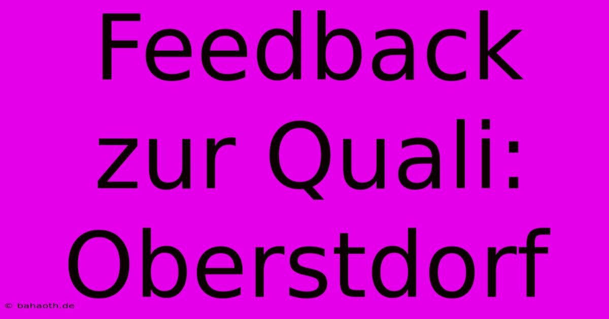 Feedback Zur Quali: Oberstdorf