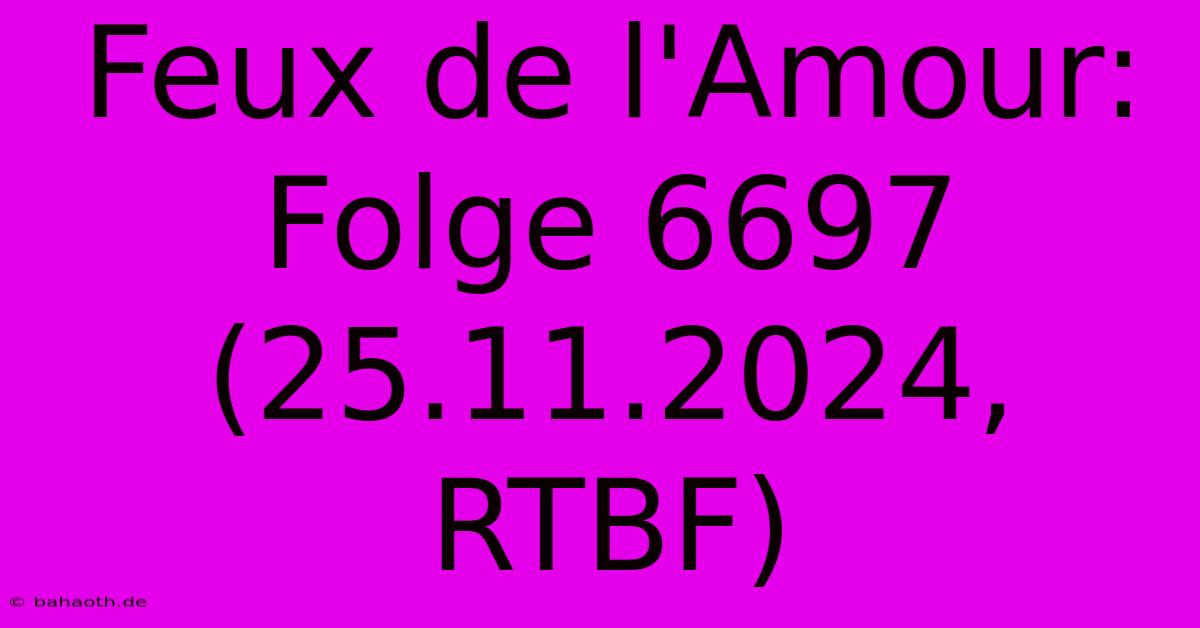 Feux De L'Amour: Folge 6697 (25.11.2024, RTBF)