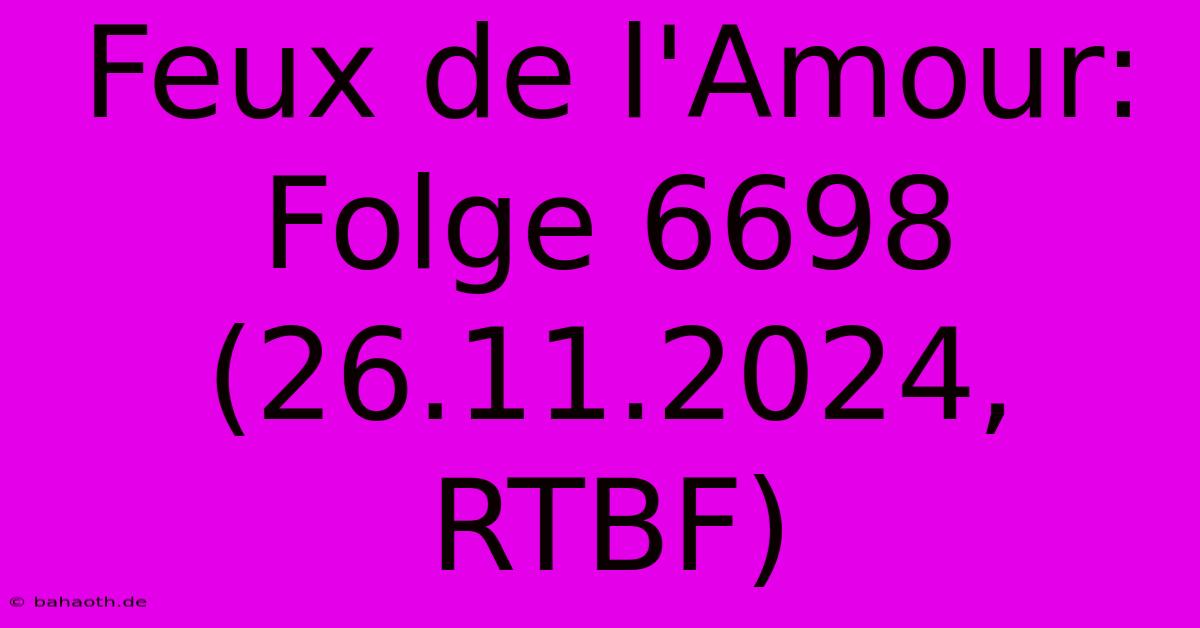 Feux De L'Amour: Folge 6698 (26.11.2024, RTBF)