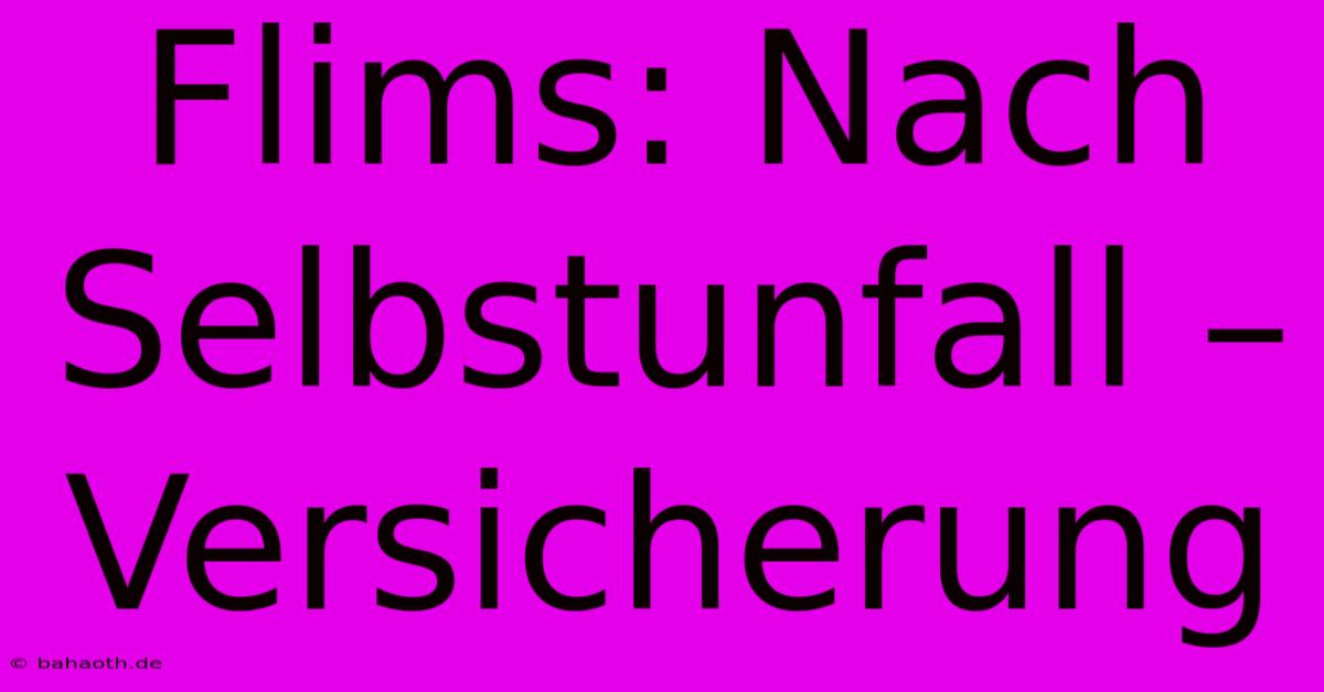 Flims: Nach Selbstunfall – Versicherung