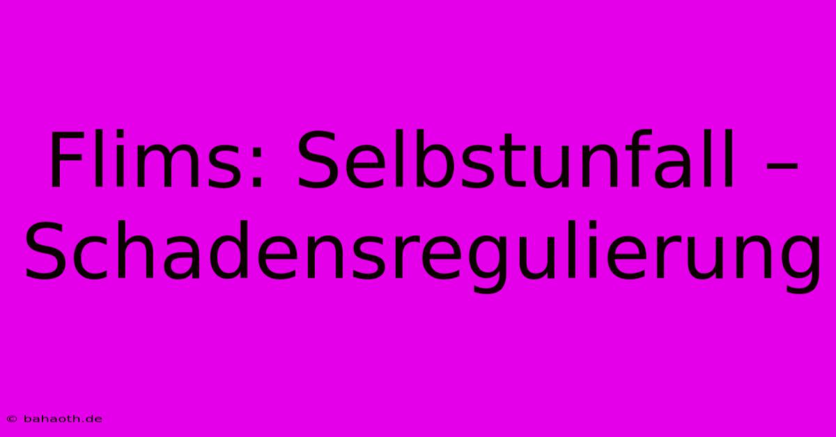 Flims: Selbstunfall – Schadensregulierung