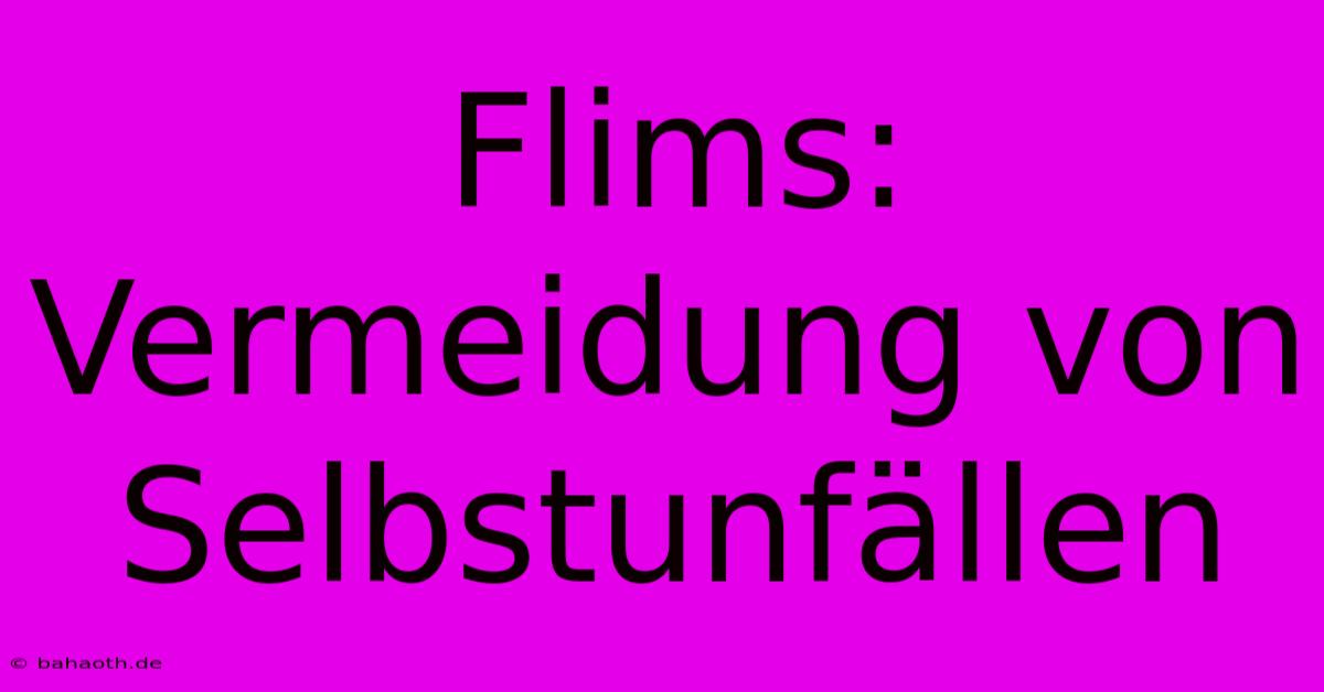 Flims: Vermeidung Von Selbstunfällen