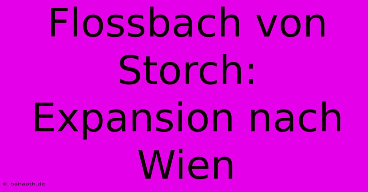 Flossbach Von Storch: Expansion Nach Wien