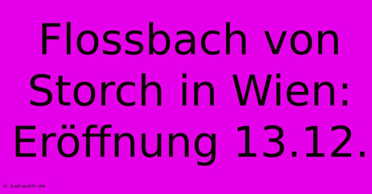 Flossbach Von Storch In Wien: Eröffnung 13.12.