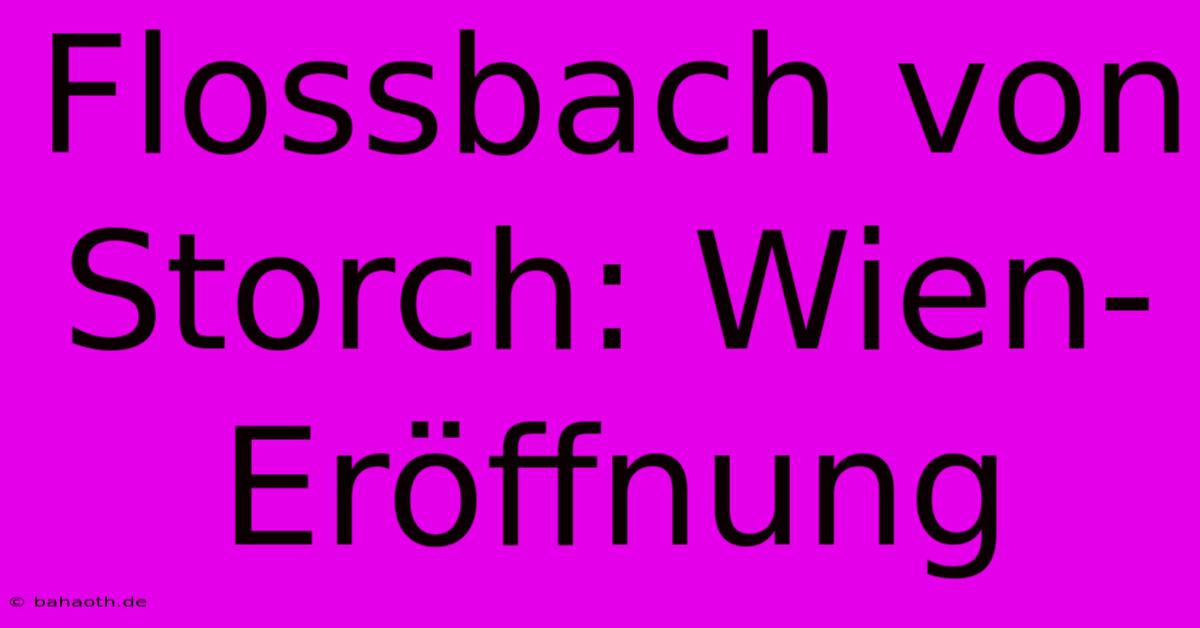 Flossbach Von Storch: Wien-Eröffnung