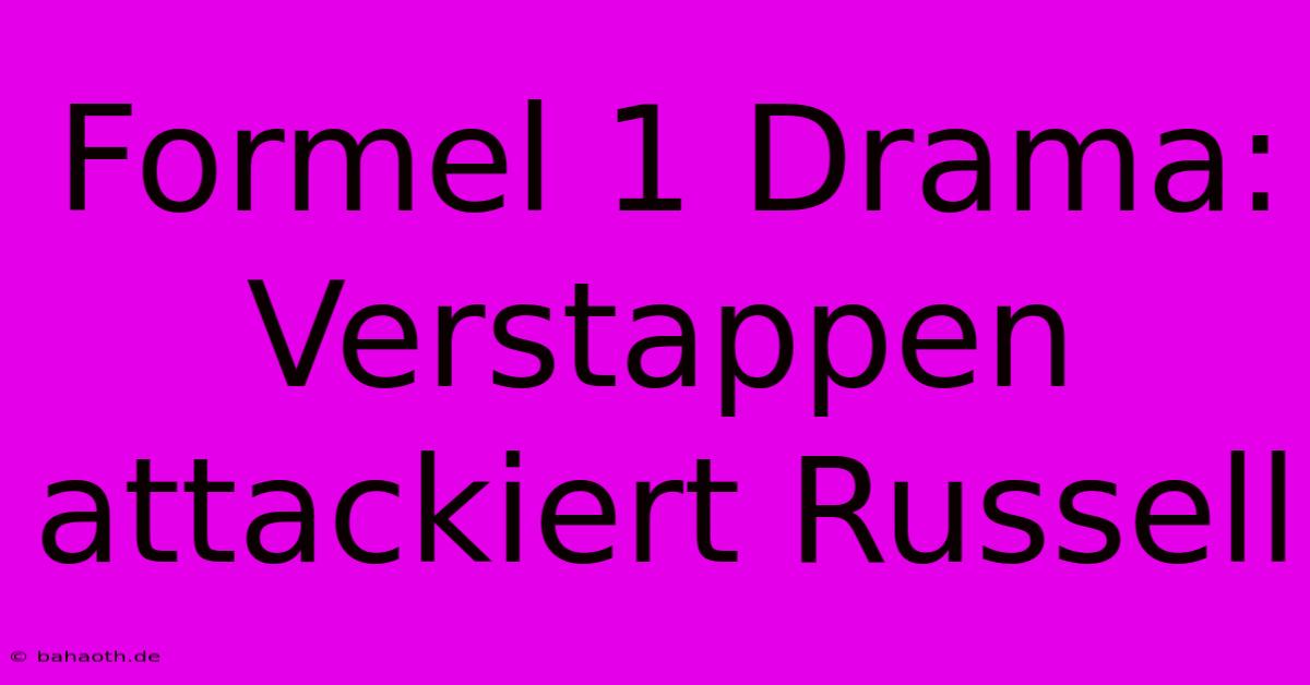 Formel 1 Drama: Verstappen Attackiert Russell