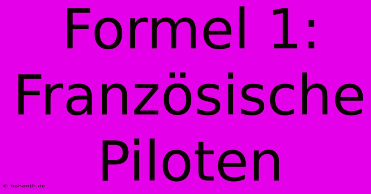 Formel 1: Französische Piloten