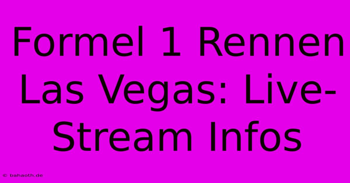 Formel 1 Rennen Las Vegas: Live-Stream Infos