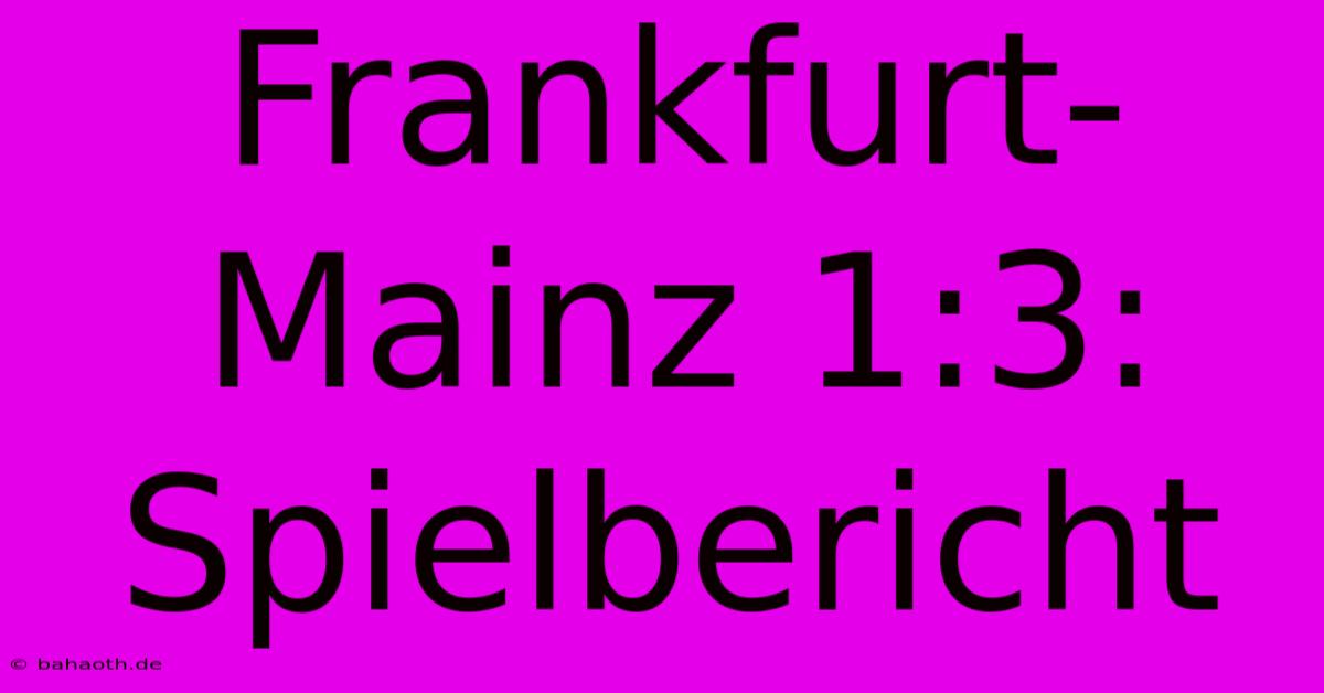 Frankfurt-Mainz 1:3: Spielbericht