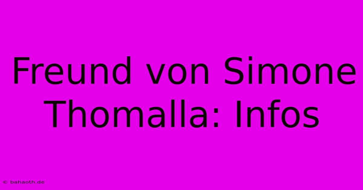 Freund Von Simone Thomalla: Infos