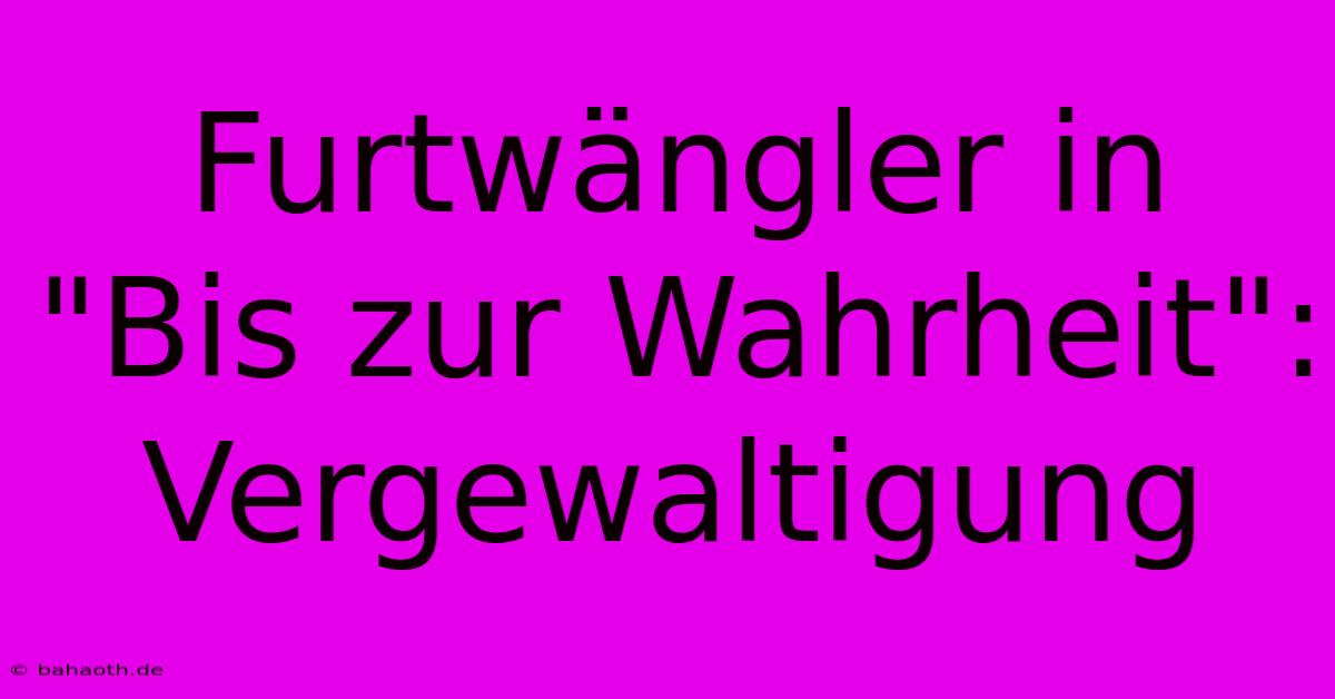 Furtwängler In 