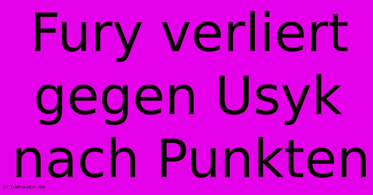 Fury Verliert Gegen Usyk Nach Punkten