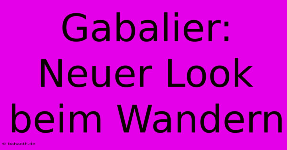 Gabalier: Neuer Look Beim Wandern