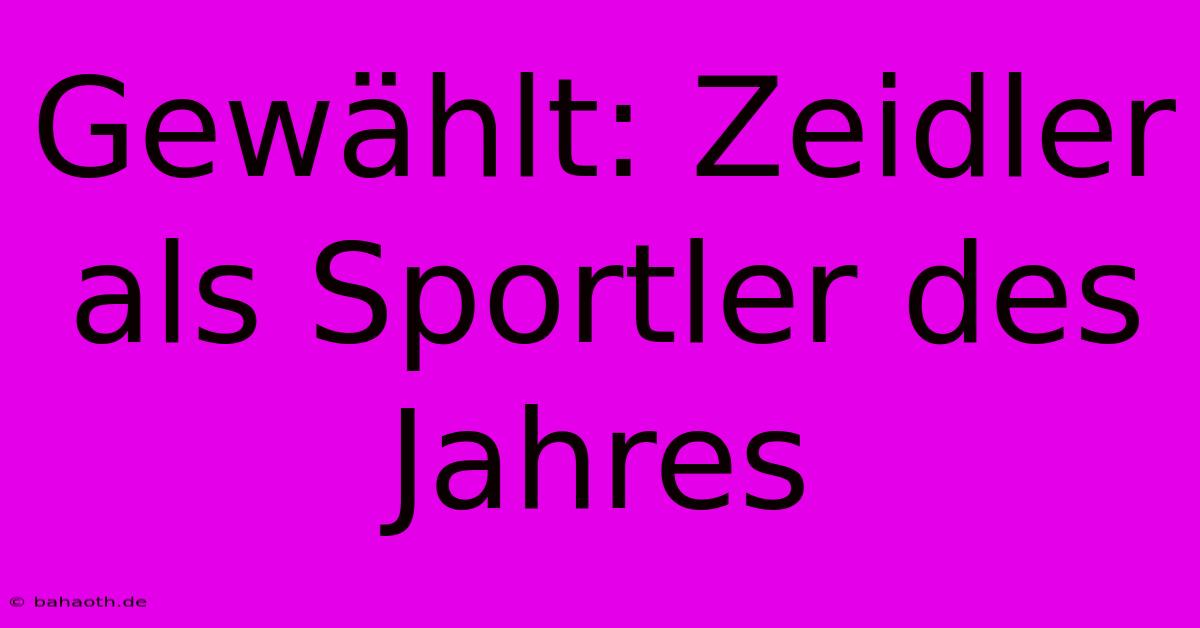 Gewählt: Zeidler Als Sportler Des Jahres