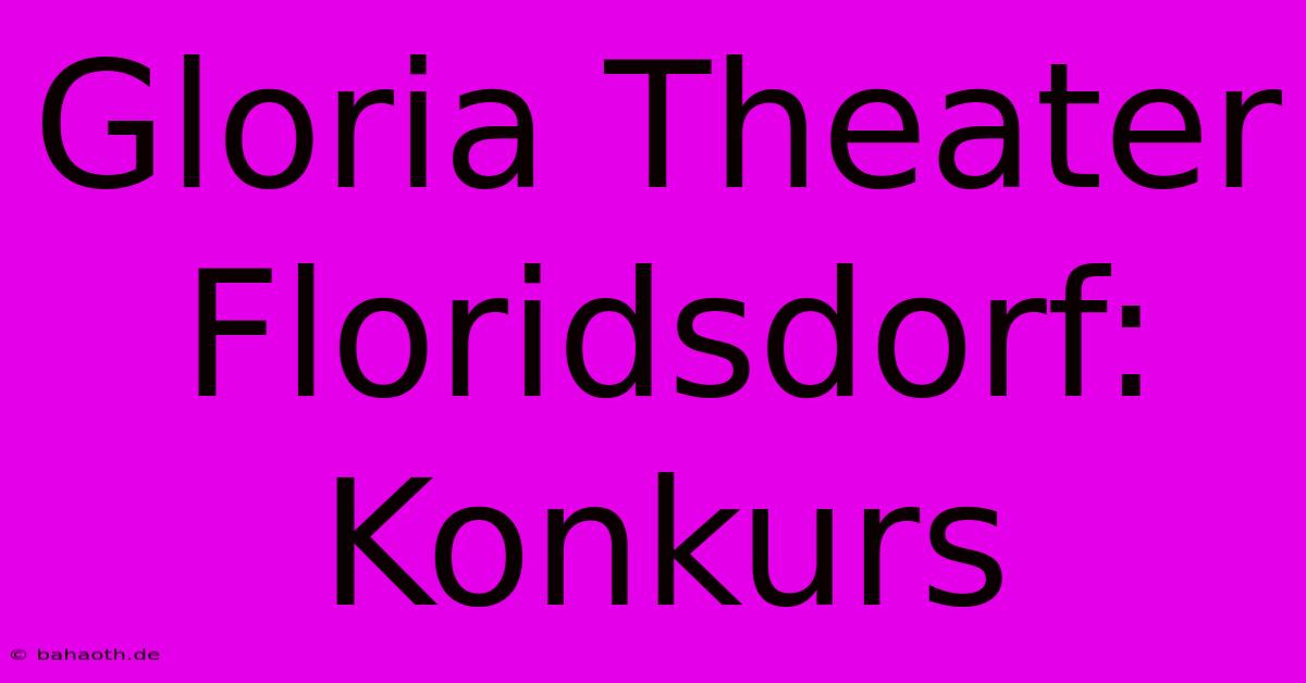 Gloria Theater Floridsdorf: Konkurs