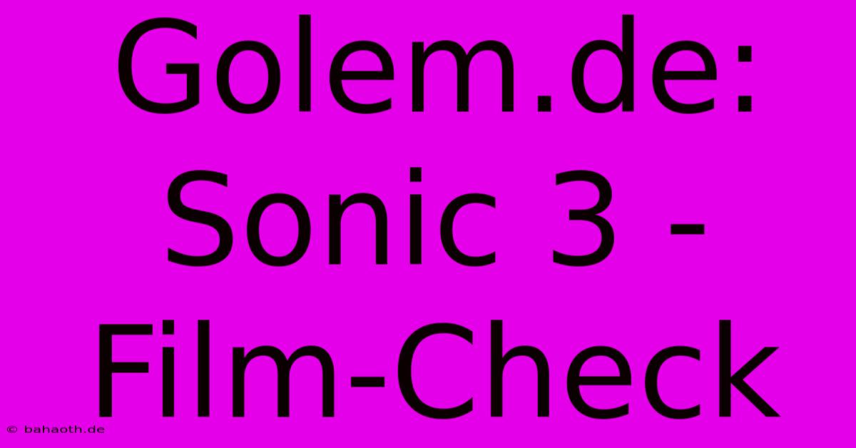 Golem.de: Sonic 3 - Film-Check