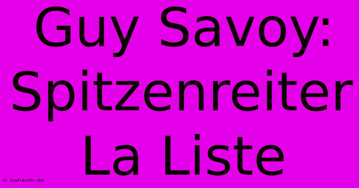 Guy Savoy: Spitzenreiter La Liste