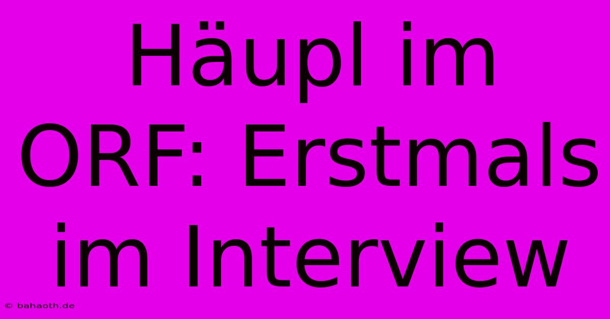 Häupl Im ORF: Erstmals Im Interview