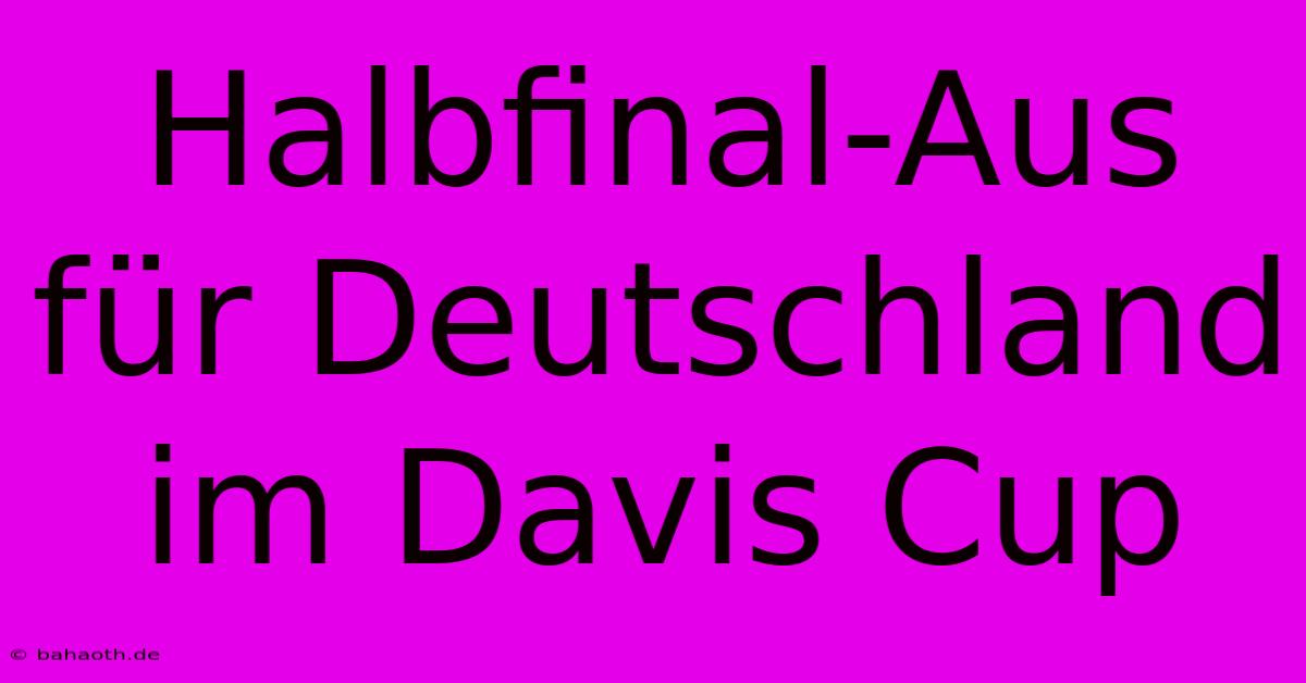 Halbfinal-Aus Für Deutschland Im Davis Cup