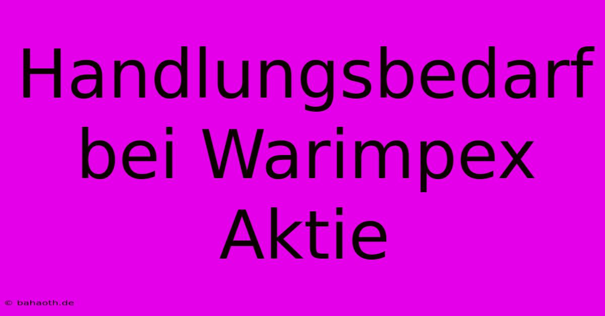 Handlungsbedarf Bei Warimpex Aktie