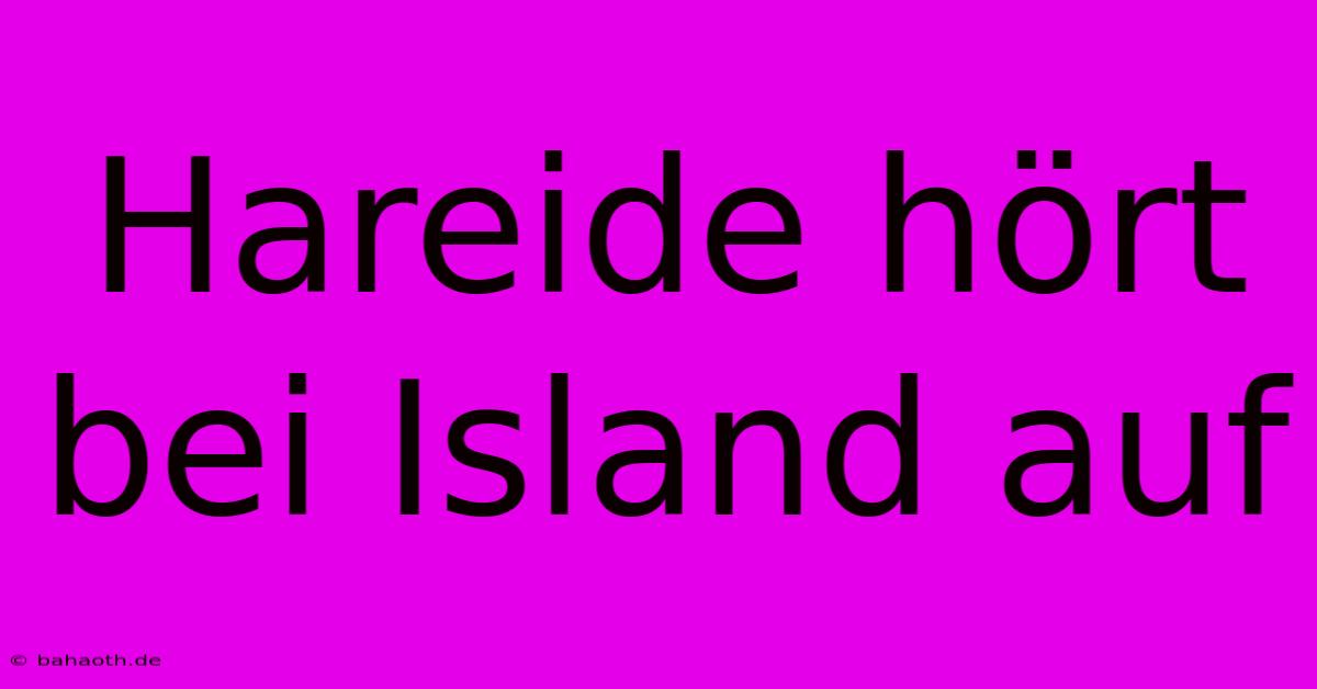 Hareide Hört Bei Island Auf