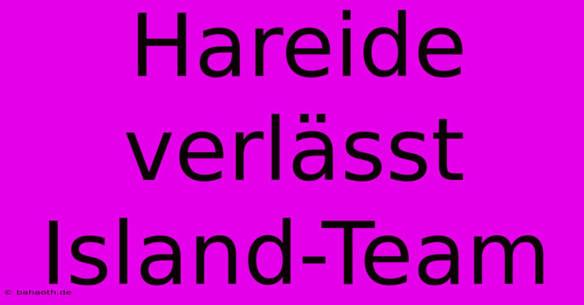 Hareide Verlässt Island-Team