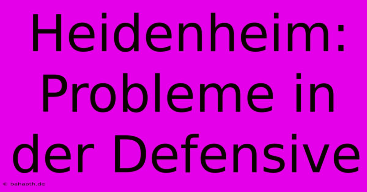 Heidenheim:  Probleme In Der Defensive